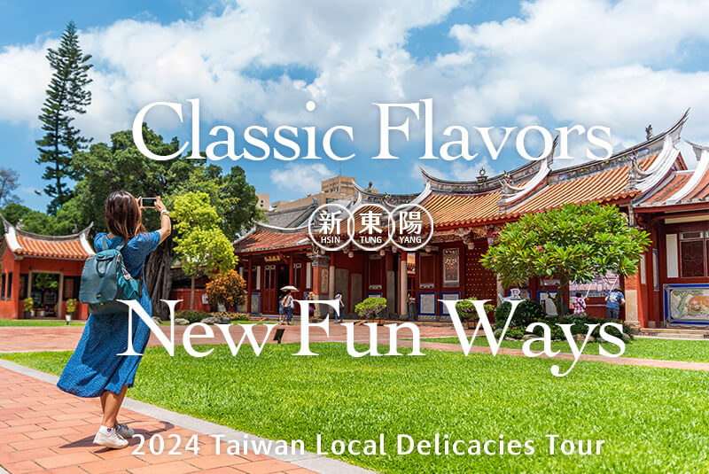 Classic Flavors, Modern Twist-2024 Taiwan Local Delicacies Tour